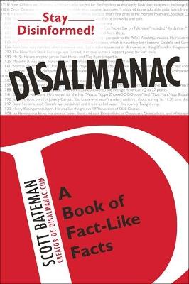 Disalmanac: A Book of Fact-Like Facts - Scott Bateman - cover
