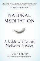 Natural Meditation: A Guide to Effortless Meditative Practice - Dean Sluyter - cover