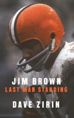 Jim Brown: Last Man Standing