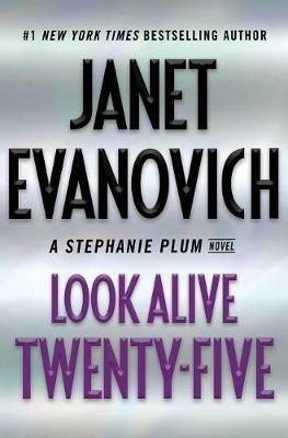 Look Alive Twenty-Five: A Stephanie Plum Novel - Janet Evanovich - cover
