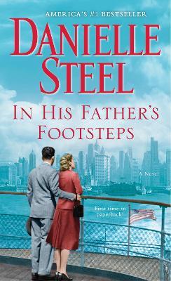 In His Father's Footsteps: A Novel - Danielle Steel - cover