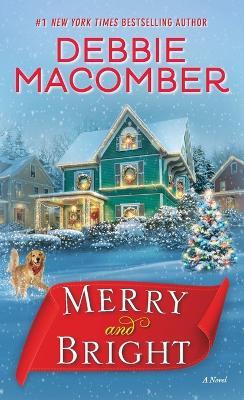 Merry and Bright: A Novel - Debbie Macomber - cover