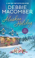 Alaskan Holiday: A Novel