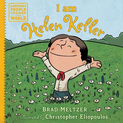 I am Helen Keller - Brad Meltzer,Christopher Eliopoulos - ebook