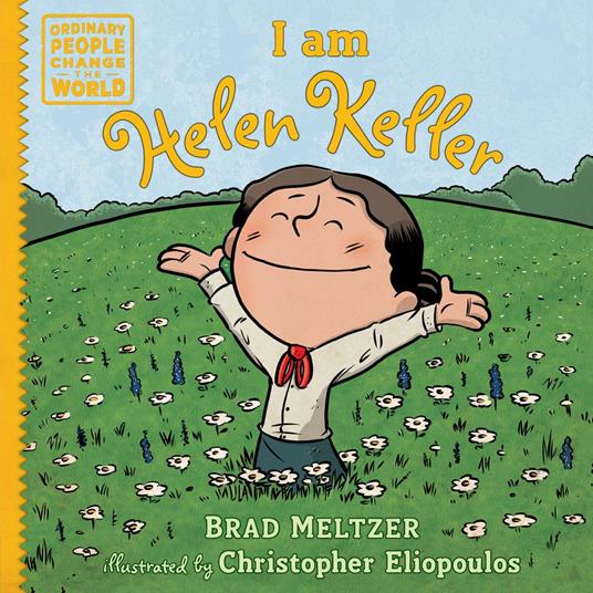 I am Helen Keller - Brad Meltzer,Christopher Eliopoulos - ebook