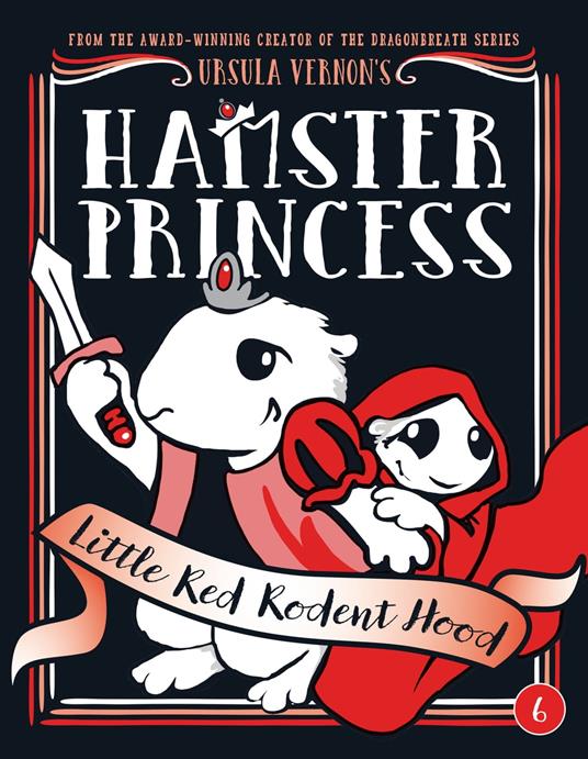 Hamster Princess: Little Red Rodent Hood - Ursula Vernon - ebook