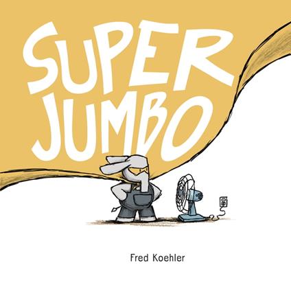 Super Jumbo - Fred Koehler - ebook