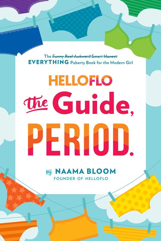 HelloFlo: The Guide, Period. - Naama Bloom - ebook
