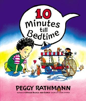 10 Minutes till Bedtime - Peggy Rathmann - cover