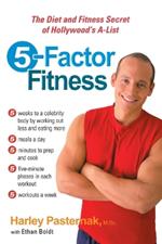 5 Factor Fitness: The Diet and Fitness Secret of Hollywoods A-List