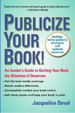 Publicize Your Book (Updated): An Insider's Guide to Getting Your Book the Attention It Deserves