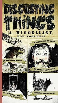 Disgusting Things: A Miscellany - Don Voorhees - cover