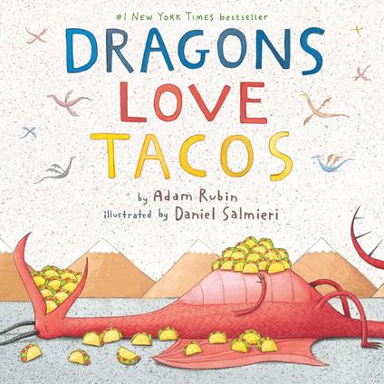 Dragons Love Tacos - Adam Rubin,Daniel Salmieri - ebook