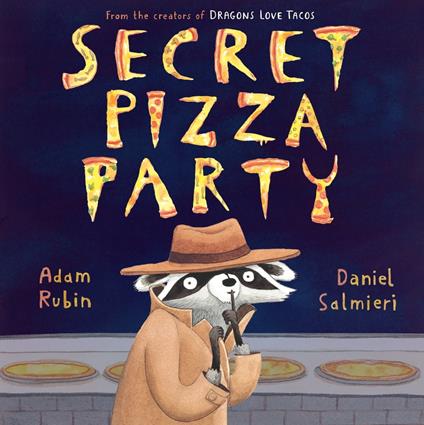 Secret Pizza Party - Adam Rubin,Daniel Salmieri - ebook