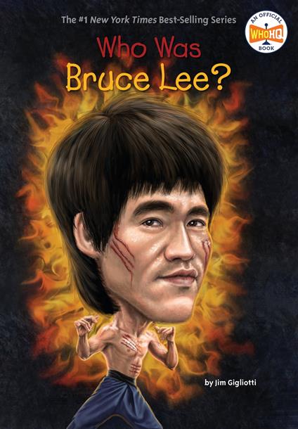 Who Was Bruce Lee? - Jim Gigliotti,Who HQ,John Hinderliter - ebook