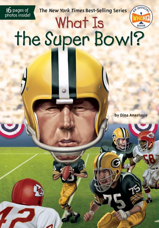 What Is the Super Bowl? - Dina Anastasio,Who HQ,David Groff - ebook