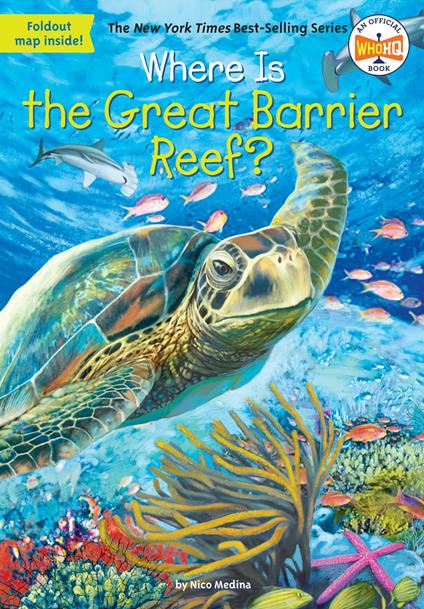 Where Is the Great Barrier Reef? - Who HQ,Nico Medina,John Hinderliter - ebook