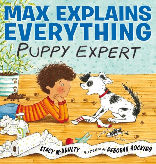 Max Explains Everything: Puppy Expert - Stacy McAnulty,Deborah Hocking - ebook