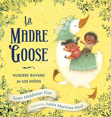 La Madre Goose - Susan Middleton Elya,Juana Martinez-Neal - ebook
