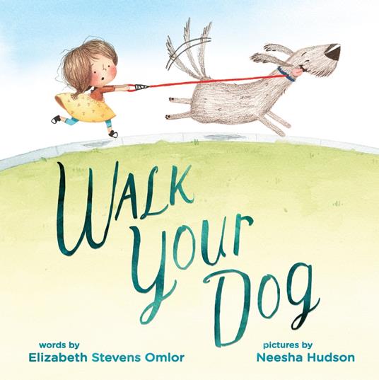 Walk Your Dog - Elizabeth Stevens Omlor,Neesha Hudson - ebook
