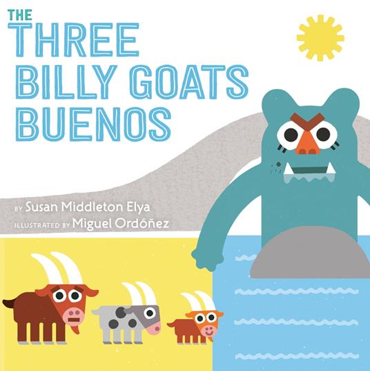 The Three Billy Goats Buenos - Susan Middleton Elya,Miguel Ordóñez - ebook