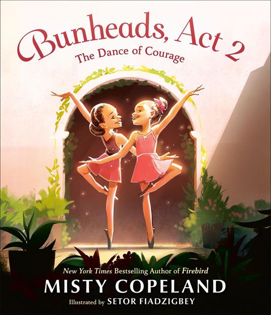 Bunheads, Act 2 - Misty Copeland,Setor Fiadzigbey - ebook