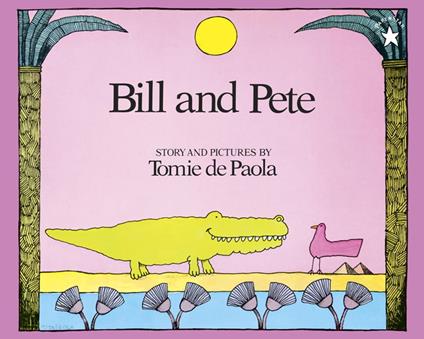 Bill and Pete - Tomie De Paola - ebook