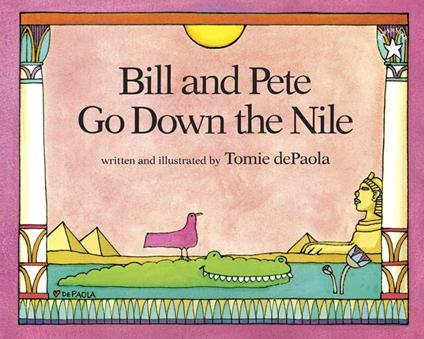 Bill and Pete Go Down the Nile - Tomie De Paola - ebook