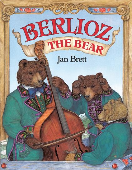 Berlioz the Bear - Jan Brett - ebook