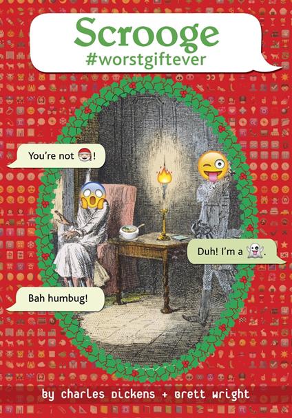 Scrooge #worstgiftever - Charles Dickens,Brett Wright - ebook