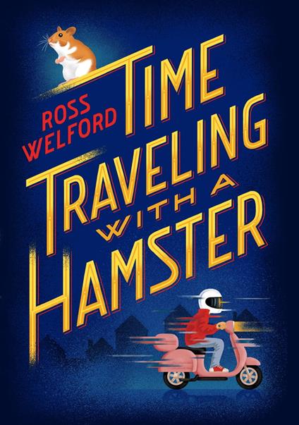 Time Traveling with a Hamster - Ross Welford - ebook
