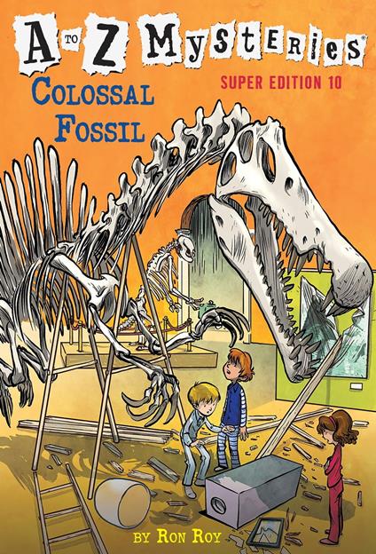 A to Z Mysteries Super Edition #10: Colossal Fossil - Ron Roy,John Steven Gurney - ebook