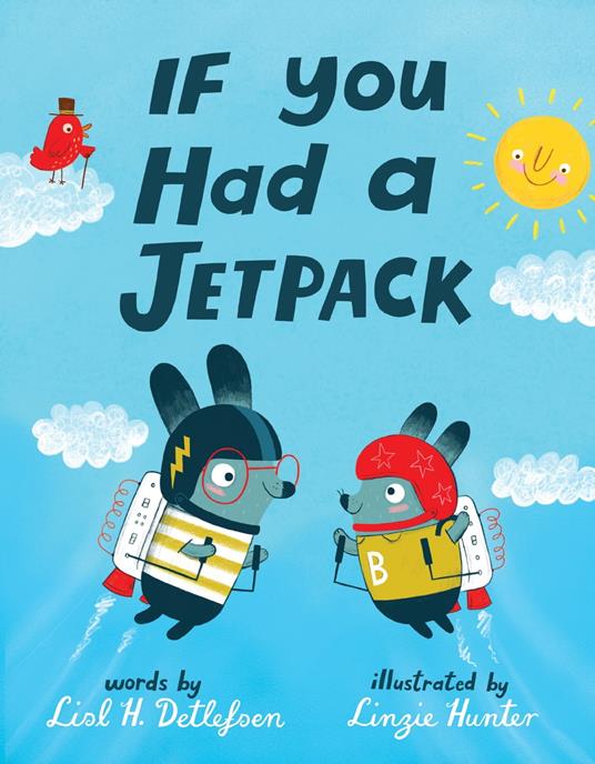 If You Had a Jetpack - Lisl H. Detlefsen,Linzie Hunter - ebook