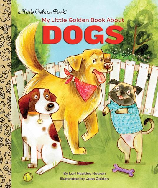 My Little Golden Book About Dogs - Lori Haskins Houran,Jess Golden - ebook