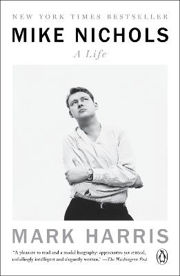 Mike Nichols: A Life - Mark Harris - cover