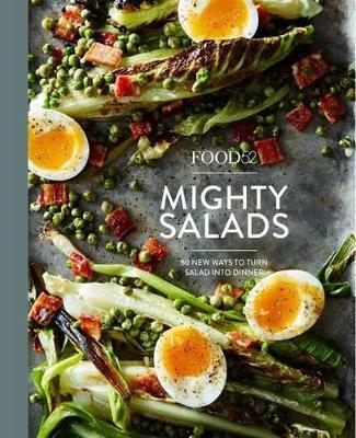 Food52 Mighty Salads: 60 New Ways to Turn Salad into Dinner [A Cookbook] - Editors of Food52 - cover