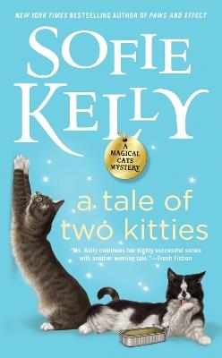 A Tale of Two Kitties: A Magical Cats Mystery - Sofie Kelly - cover