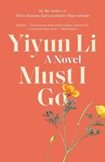 Must I Go: A Novel