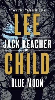Blue Moon: A Jack Reacher Novel - Lee Child - Libro in lingua inglese -  Random House USA Inc - Jack Reacher