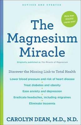 The Magnesium Miracle (Second Edition) - Carolyn Dean - cover