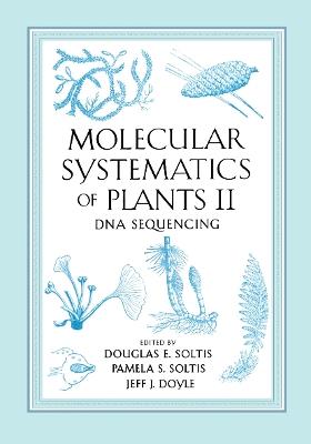 Molecular Systematics of Plants II: DNA Sequencing - Pamela S. Soltis,J. J. Doyle - cover