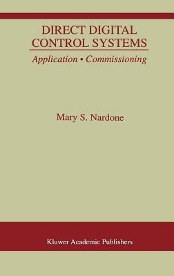 Direct Digital Control Systems: Application · Commissioning - Mary S. Nardone - cover