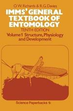 IMMS’ General Textbook of Entomology: Volume I: Structure, Physiology and Development