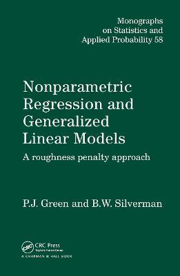 Nonparametric Regression and Generalized Linear Models: A roughness penalty approach - P.J. Green,Bernard. W. Silverman - cover