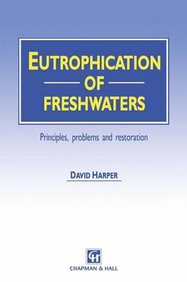 Eutrophication of Fresh Waters - David A. T. Harper - cover