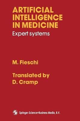 Artificial Intelligence in Medicine: Expert Systems - M. Fieschi - cover