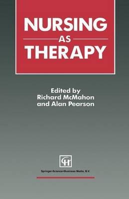 Nursing as Therapy - Richard McMahon,Alan Pearson - cover