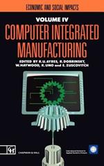 Computer Integrated Manufacturing: Economic and social impacts