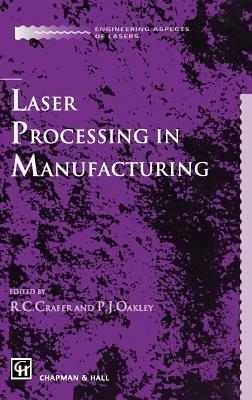 Laser Processing in Manufacturing - R. Crafer,Peter J. Oakley - cover