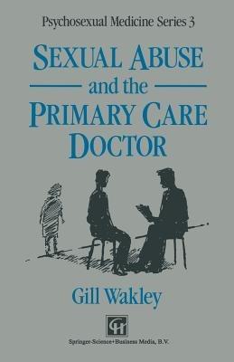 Sexual Abuse and the Primary Care Doctor - J Wakley - cover